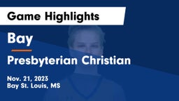 Bay  vs Presbyterian Christian  Game Highlights - Nov. 21, 2023