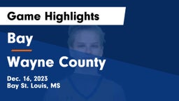 Bay  vs Wayne County  Game Highlights - Dec. 16, 2023