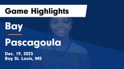 Bay  vs Pascagoula  Game Highlights - Dec. 19, 2023