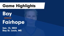 Bay  vs Fairhope  Game Highlights - Jan. 13, 2024