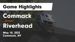 Commack  vs Riverhead  Game Highlights - May 10, 2022