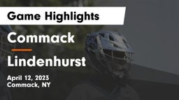 Commack  vs Lindenhurst  Game Highlights - April 12, 2023