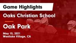 Oaks Christian School vs Oak Park  Game Highlights - May 15, 2021