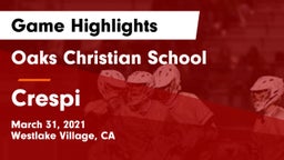 Oaks Christian School vs Crespi  Game Highlights - March 31, 2021