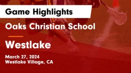 Oaks Christian School vs Westlake  Game Highlights - March 27, 2024