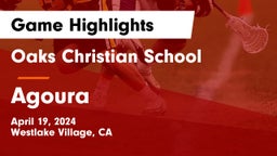 Oaks Christian School vs Agoura  Game Highlights - April 19, 2024