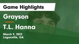 Grayson  vs T.L. Hanna  Game Highlights - March 9, 2023