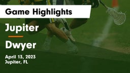 Jupiter  vs Dwyer  Game Highlights - April 13, 2023