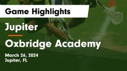 Jupiter  vs Oxbridge Academy Game Highlights - March 26, 2024