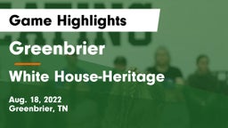Greenbrier  vs White House-Heritage  Game Highlights - Aug. 18, 2022