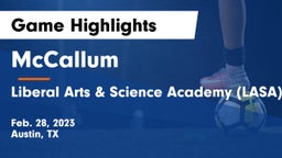 McCallum  vs Liberal Arts & Science Academy (LASA) Game Highlights - Feb. 28, 2023