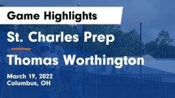 St. Charles Prep vs Thomas Worthington  Game Highlights - March 19, 2022