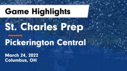 St. Charles Prep vs Pickerington Central  Game Highlights - March 24, 2022