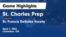 St. Charles Prep vs St. Francis DeSales Varsity Game Highlights - April 7, 2022
