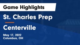 St. Charles Prep vs Centerville Game Highlights - May 17, 2022