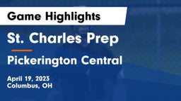 St. Charles Prep vs Pickerington Central  Game Highlights - April 19, 2023