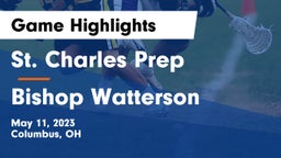 St. Charles Prep vs Bishop Watterson  Game Highlights - May 11, 2023