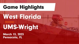 West Florida  vs UMS-Wright  Game Highlights - March 13, 2023