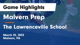 Malvern Prep  vs The Lawrenceville School Game Highlights - March 25, 2023