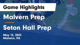 Malvern Prep  vs Seton Hall Prep  Game Highlights - May 13, 2023