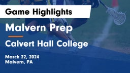 Malvern Prep  vs Calvert Hall College  Game Highlights - March 22, 2024