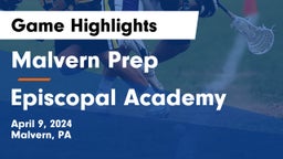 Malvern Prep  vs Episcopal Academy Game Highlights - April 9, 2024