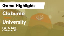 Cleburne  vs University  Game Highlights - Feb. 1, 2022