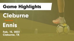 Cleburne  vs Ennis  Game Highlights - Feb. 15, 2022
