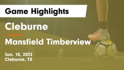 Cleburne  vs Mansfield Timberview  Game Highlights - Jan. 10, 2023
