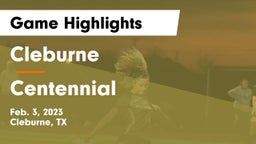 Cleburne  vs Centennial  Game Highlights - Feb. 3, 2023