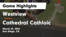 Westview  vs Cathedral Cathloic  Game Highlights - March 29, 2022