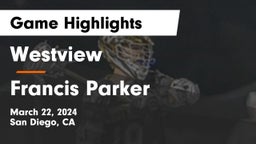 Westview  vs Francis Parker  Game Highlights - March 22, 2024
