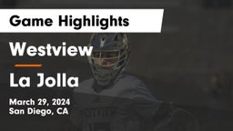 Westview  vs La Jolla  Game Highlights - March 29, 2024