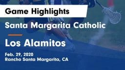 Santa Margarita Catholic  vs Los Alamitos  Game Highlights - Feb. 29, 2020