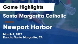 Santa Margarita Catholic  vs Newport Harbor  Game Highlights - March 4, 2022