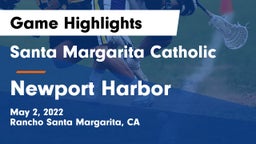 Santa Margarita Catholic  vs Newport Harbor  Game Highlights - May 2, 2022