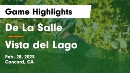 De La Salle  vs Vista del Lago  Game Highlights - Feb. 28, 2023