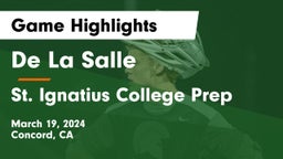 De La Salle  vs St. Ignatius College Prep Game Highlights - March 19, 2024
