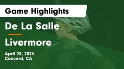 De La Salle  vs Livermore  Game Highlights - April 23, 2024