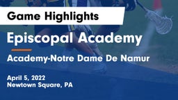 Episcopal Academy vs Academy-Notre Dame De Namur  Game Highlights - April 5, 2022