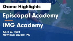 Episcopal Academy vs IMG Academy Game Highlights - April 26, 2024