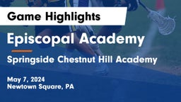 Episcopal Academy vs Springside Chestnut Hill Academy  Game Highlights - May 7, 2024