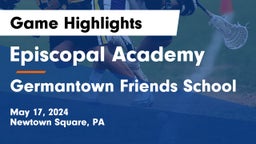 Episcopal Academy vs Germantown Friends School Game Highlights - May 17, 2024