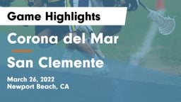 Corona del Mar  vs San Clemente  Game Highlights - March 26, 2022