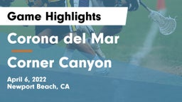 Corona del Mar  vs Corner Canyon  Game Highlights - April 6, 2022
