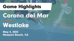 Corona del Mar  vs Westlake Game Highlights - May 4, 2022