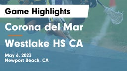 Corona del Mar  vs Westlake HS CA Game Highlights - May 6, 2023