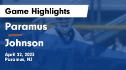 Paramus  vs Johnson  Game Highlights - April 22, 2023
