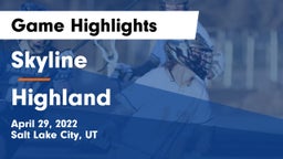 Skyline  vs Highland Game Highlights - April 29, 2022