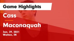 Cass  vs Maconaquah  Game Highlights - Jan. 29, 2021